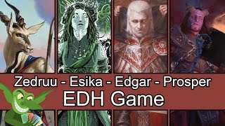 Zedruu vs Esika vs Edgar vs Prosper EDH / CMDR game play for Magic: The Gathering