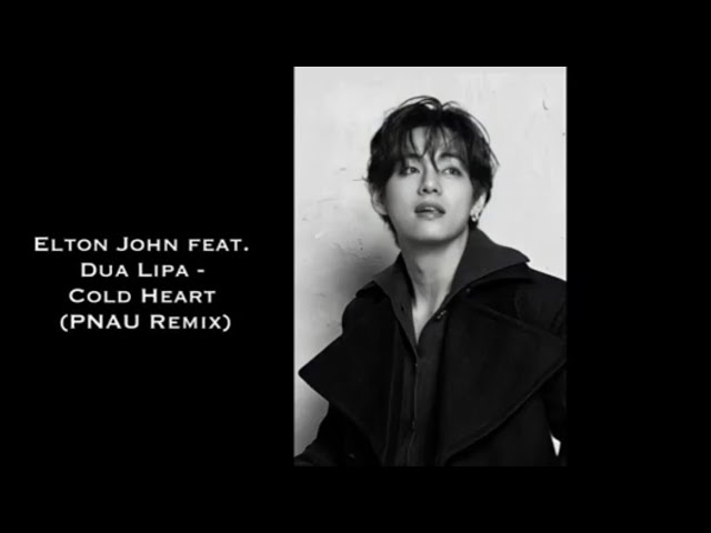 Elton John & Dua Lipa – Cold Heart (PNAU Remix) Lyrics