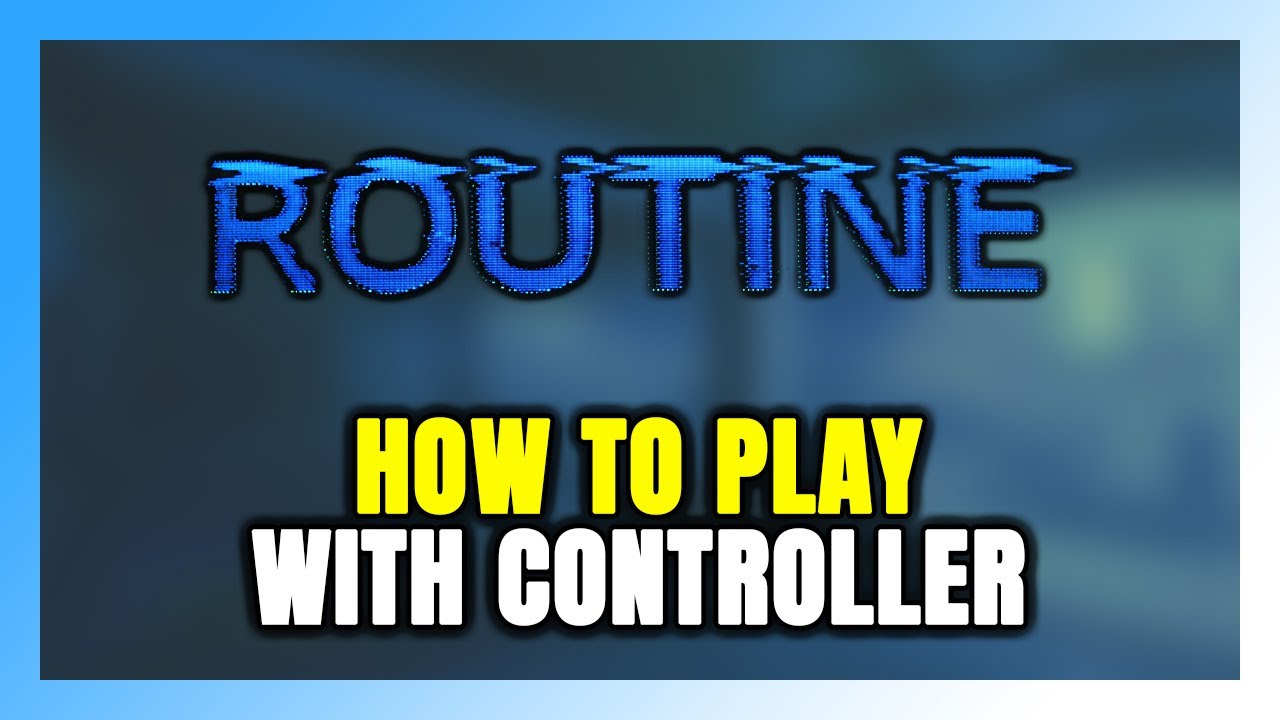Xl Routine Computer How to Play ROUTINE With Controller on PC! - YouTube