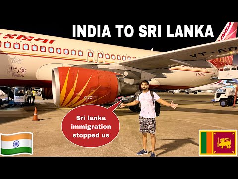 Sri lanka Trip Starts 🇱🇰(Delhi to Colombo) | Why Sri Lanka Immigration Stopped Us ? 😨