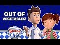 Shane the Chef - Out of Vegetables! | Let's Get Cooking!