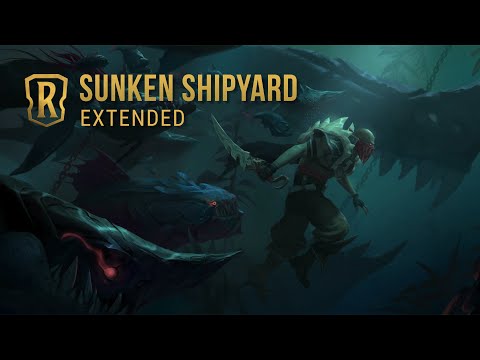 Board Theme: Sunken Shipyard [Extended] | Legends of Runeterra