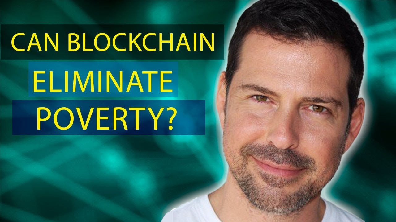 Patrick Byrne on How Blockchain Can Help Eliminate Poverty - George Levy