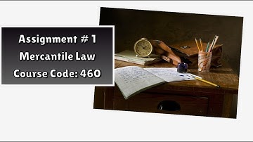 Solved AIOU Assignment of Course Code # 460 | Mercantile Law | Assignment 1 | Spring 2024