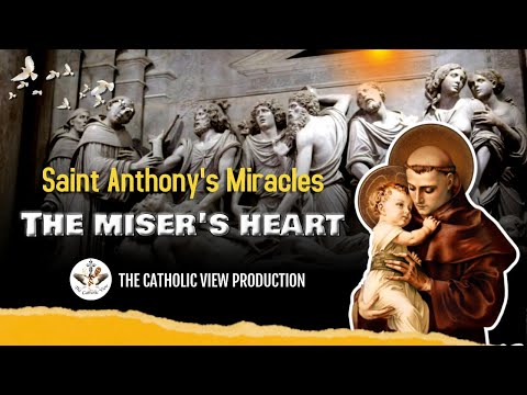 St. Anthony's Miracles 01 - The Miser's Heart | Miracles with Meditation | The Catholic View