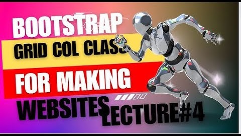 Bootstrap CSS Grid Col Class Tutorial in Hindi / Urdu #lecture 4#programming #webdeveloper