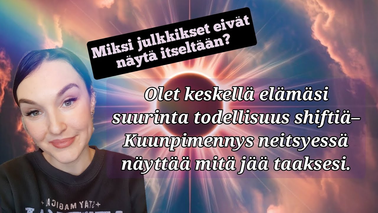 Olet keskellä elämäsi suurinta todellisuus shiftiä –Kuunpimennys neitsyessä näyttää mitä jää taakse