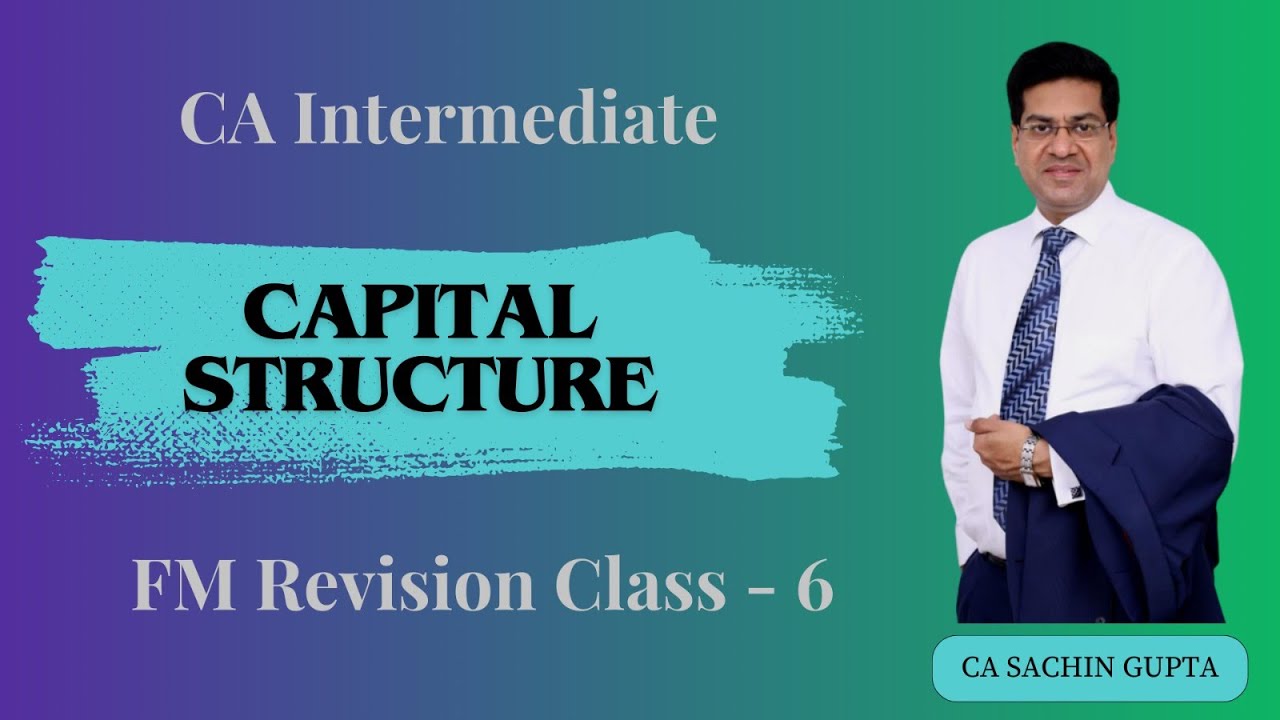 CA Inter | Group 2 | FM Revision | Capital Structure | Day 6 | CA ...