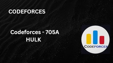 Codeforces 705A - Hulk |  C++ Solution