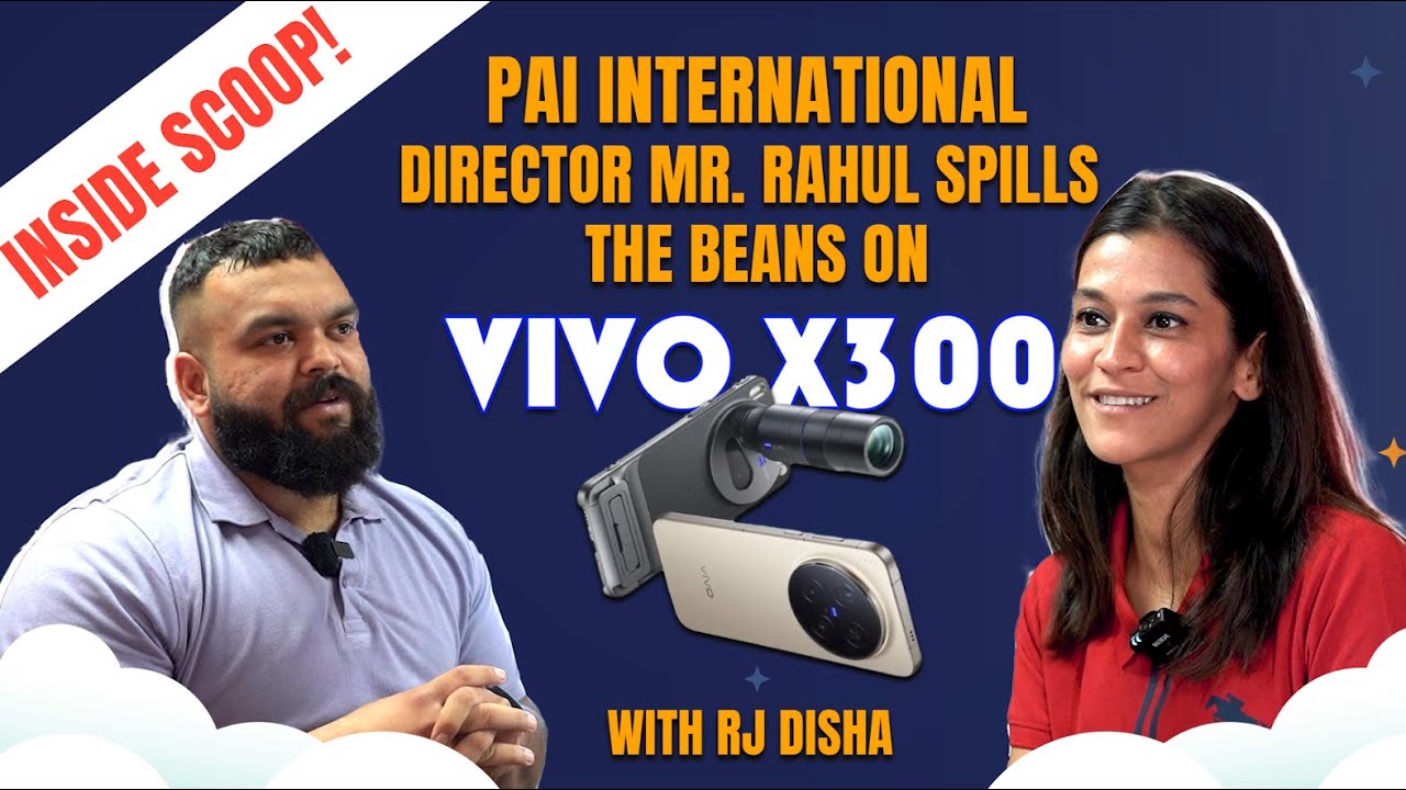 Vivo X300 Review & Insights | Exclusive Talk with Pai International Director Rahul | RJ Disha