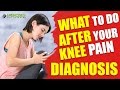 What To Do After Your Knee Pain Diagnosis