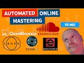 Automated Online Mastering Services vs Human | Landr | Soundcloud | Cloudbounce | eMastered | Ozone9