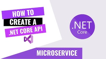 HOW TO CREATE A .NET CORE API ON VISUAL STUDIO