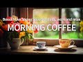 May Bossa Nova - Good Mood Jazz Music for Morning Coffee