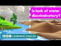 Is lack of access to water discriminatory? - BBC Learning English