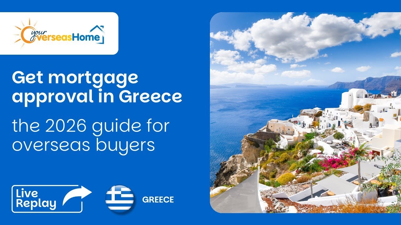 Get mortgage approval in Greece – the 2026 guide for overseas buyers