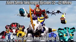 Juken Sentai Gekiranger Episodes 32 - 43 Review