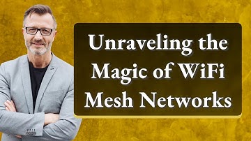 Unraveling the Magic of WiFi Mesh Networks