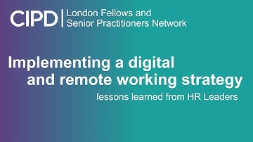 Implementing a digital & remote working strategy – lessons from HR Leaders