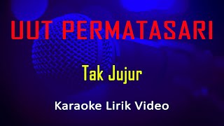 Tak Jujur Uut Permatasari (Karaoke Dangdut Instrumental Lirik) no vocal - minus one