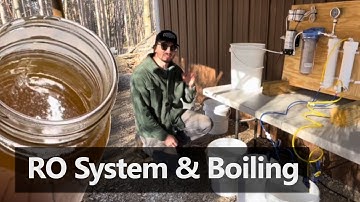 Running Maple Sap Reverse Osmosis System &  Boiling