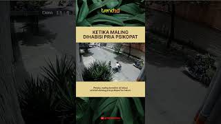 KETIKA MALING DIHABISI PRIA PSIKOPAT