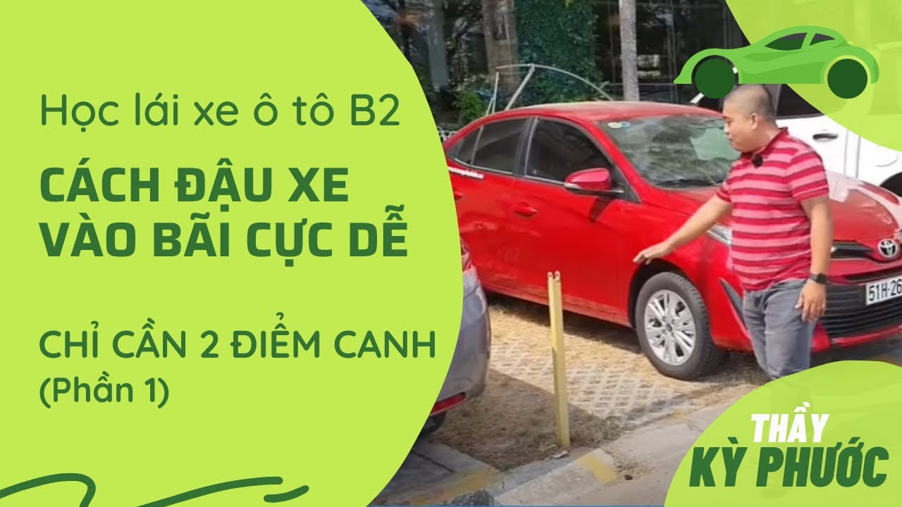 Hướng Dẫn Đậu Xe Ngoài Thực Tế - P1 - Trường Hợp Phía Trước Nhà Xe Rộng Rãi - Cách Đậu Xe Chuẩn Đẹp