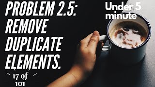 Problem 17 - Easy - Remove Duplicate elements.