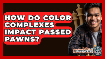 How Do Color Complexes Impact Passed Pawns? - The Board Game Xpert