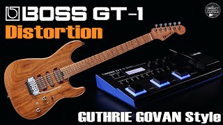 BOSS GT-1 Distortion / Distorção - GOVAN style [Patch Settings].
