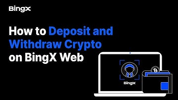 How to Deposit and Withdraw Crypto on BingX Web