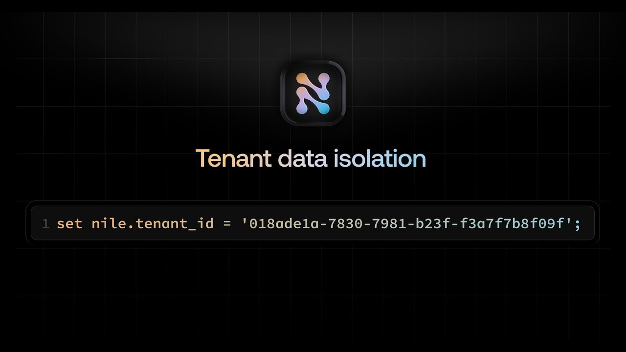 Native tenant isolation in Postgres with Nile - YouTube