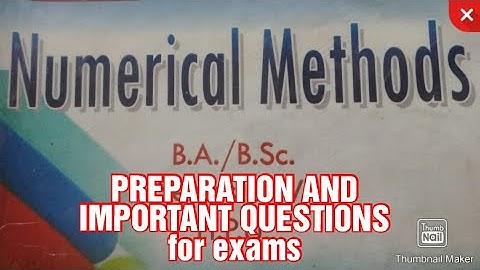 PREPARATION FOR NUMERICAL METHODS AND IMPORTANT QUESTIONS for exam.... watch full video
