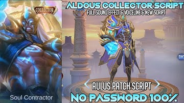 Aldous Collector Skin Script | Aulus Patch & No Password | Mlbb