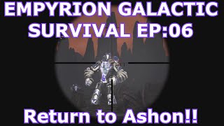 EP:06 |EMPYRION GALACTIC SURVIVAL | Return to Ashon