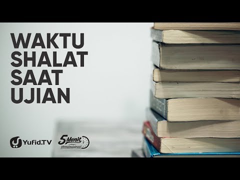 waktu-shalat-saat-ujian---ustadz-ali-nur,-lc.