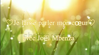 "Je laisse parler mon coeur " avec Joël Mbenza chords