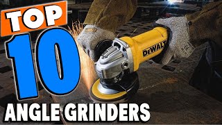 Top 10 Best Angle Grinders Review in 2022