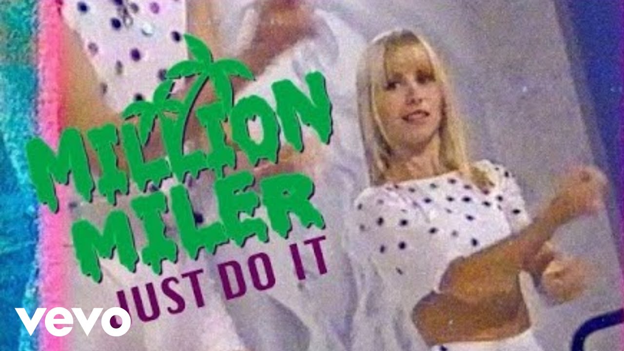 Guarda Million Miler - Just Do It (Official Lyric Video) su YouTube Guarda Million Miler - Just Do It (Official Lyric Video) su YouTube