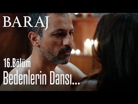 Bedenlerin dansı... 💏 - Baraj 16. Bölüm