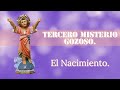 Tercer Misterio Gozoso / El Nacimiento.