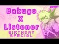 Bakugou x listener B-day Special!! ASMR [My Hero Academia] Spicy Ver