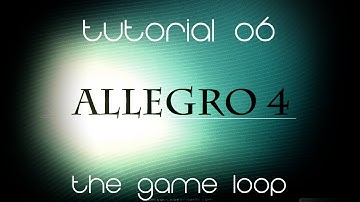 C++ AllegroHD Made Easy Tutorial 6 - The Game Loop