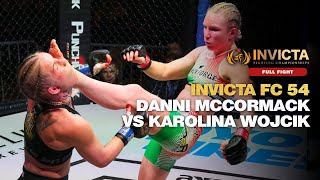 Invicta FC 54: Danni McCormack vs. Karolina Wojcik - Full Fight