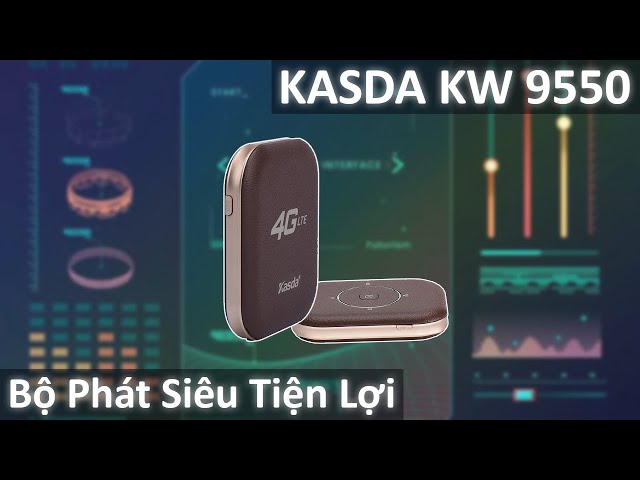 BỘ PHÁT WIFI 4G KASDA KW9550 | UNBOX | Wifishop