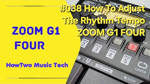 #038 How To Adjust The Rhythm Tempo ZOOM G1 FOUR