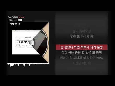 Shoi - BRB (Feat. FR:EDEN) [drivers]ㅣLyrics/가사