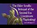 The elder scrolls betrayal of the second era more playtesting