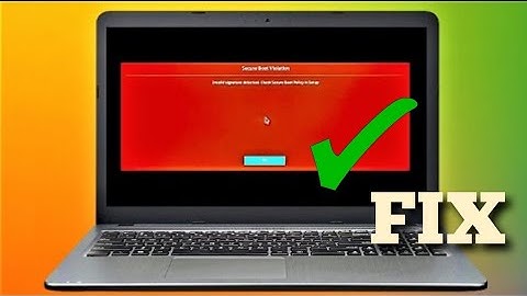 Invalid signature detected. Check secure boot policy in setup FIX 2022 Guide