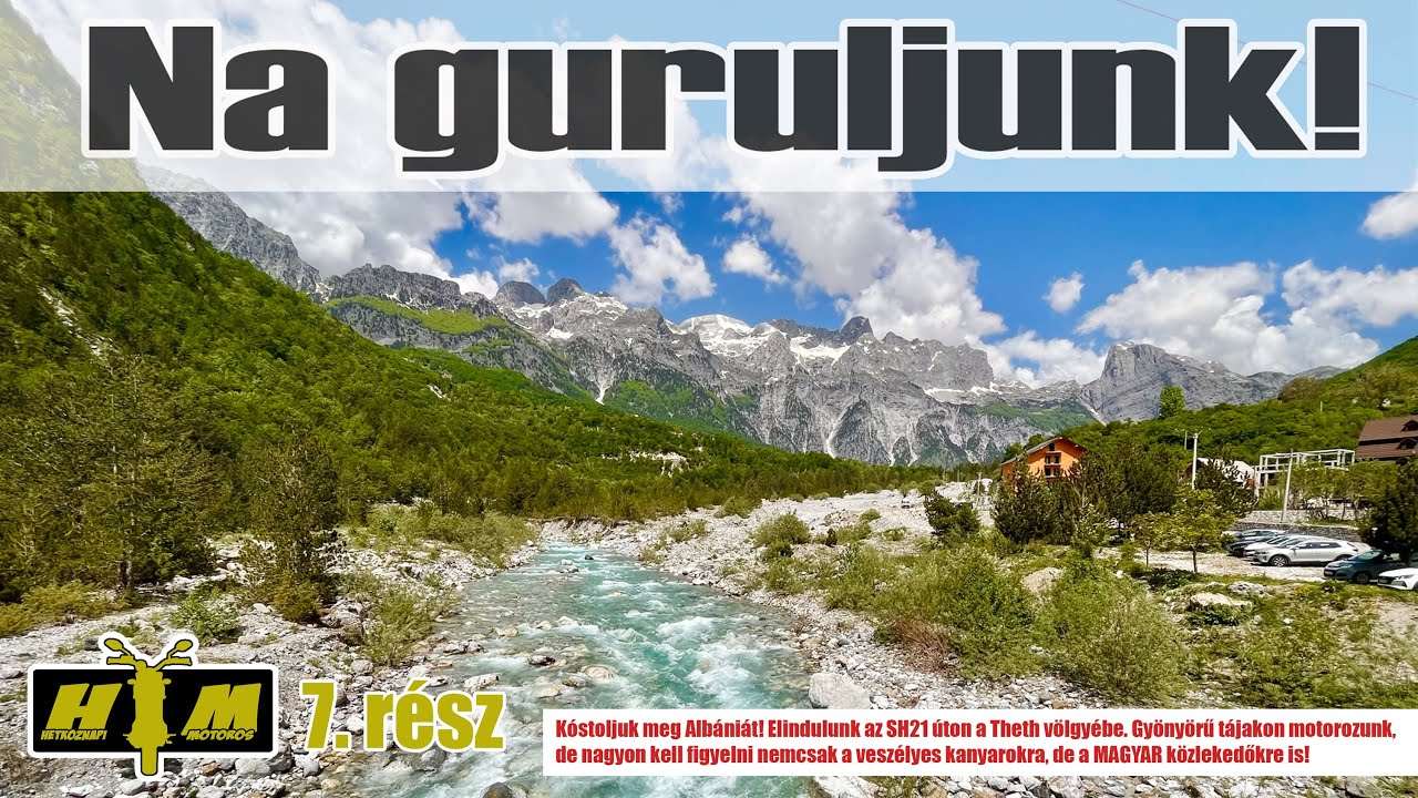 Kóstoljuk meg Albániát! | 8/7. rész | A magyarok közlekedési kultúrájától ments meg Uram minket!